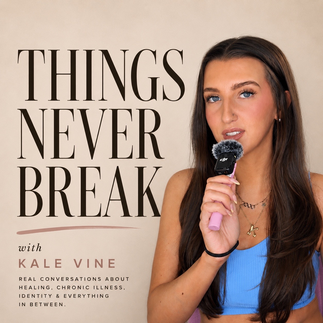 Things Never Break with Kale Vine, podcast cover art